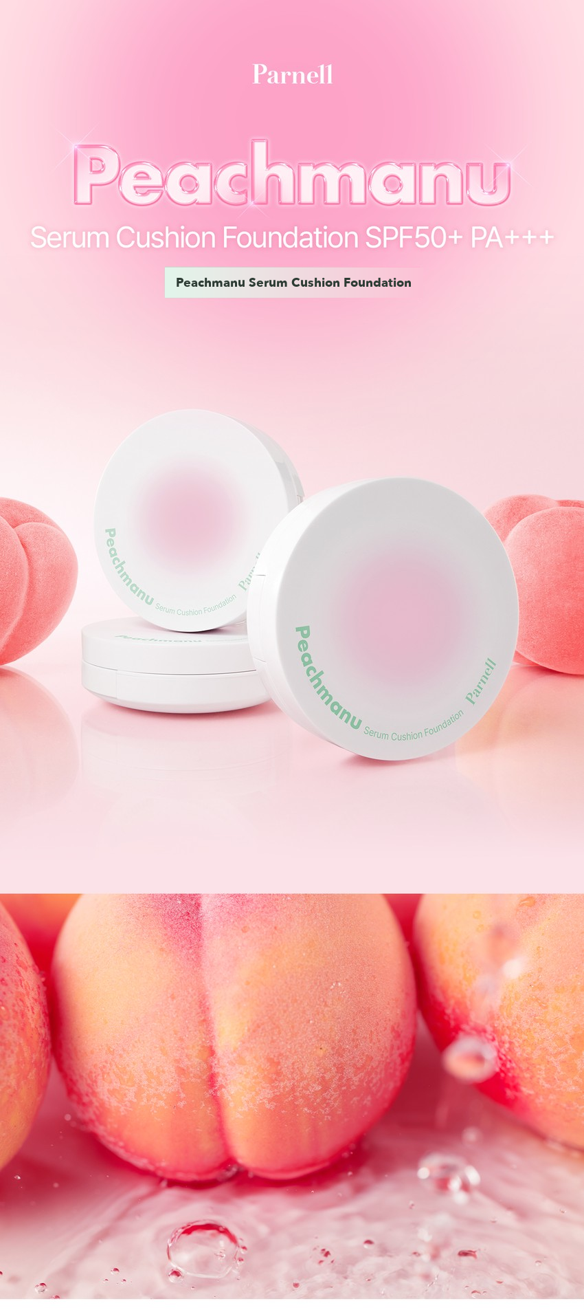 PARNELL Peachmanu Serum Cushion Foundation detail 01