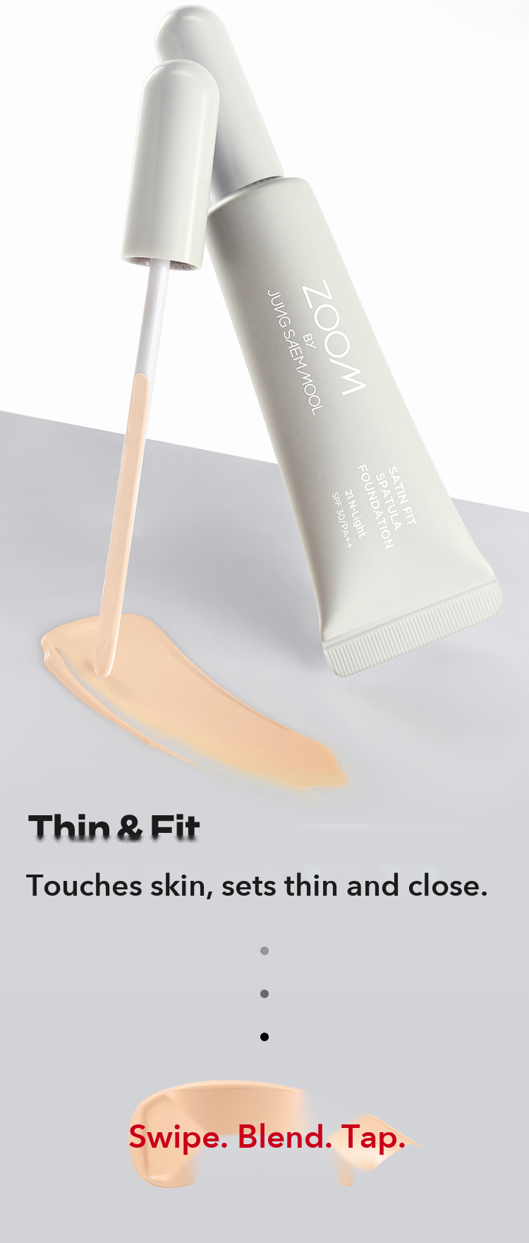 ZOOM by JUNGSAEMMOOL Satin Fit Spatula Foundation 25ml detail 02