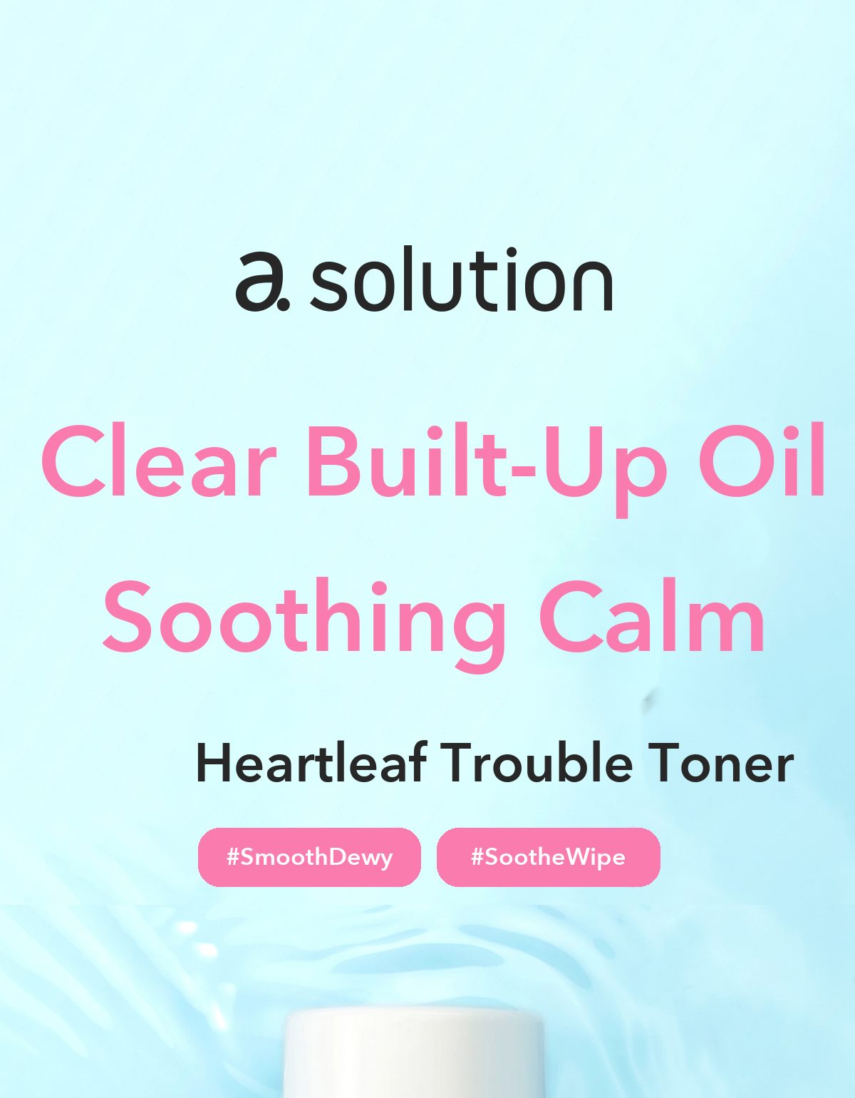 A.SOLUTION Heartleaf Trouble Toner detail 01